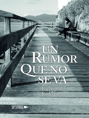 cover image of Un rumor que no se va
